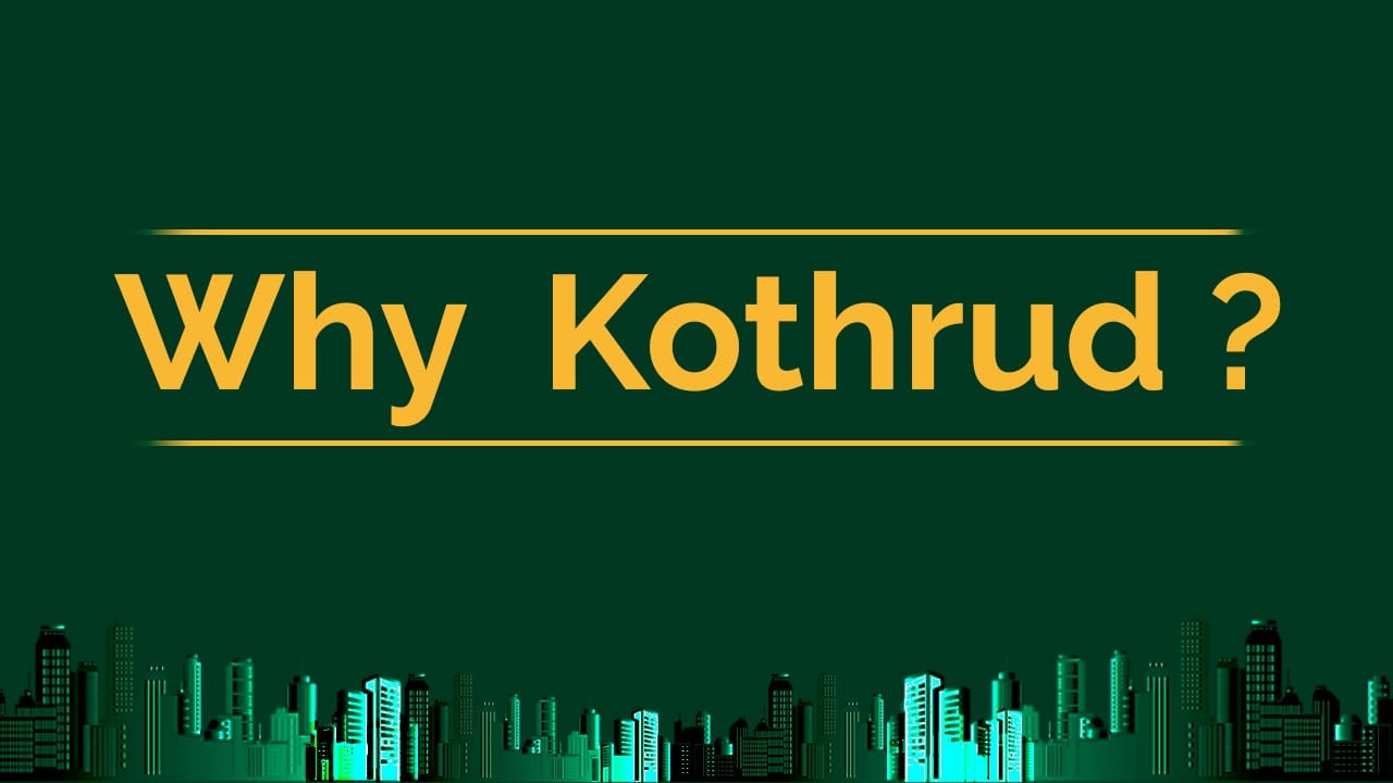 Top 9 Reasons You Should Invest in a Home in Kothrud, Pune