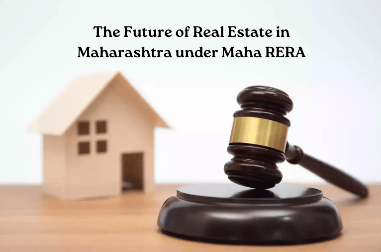 The Future of Real Estate in Maharashtra under Maha RERA