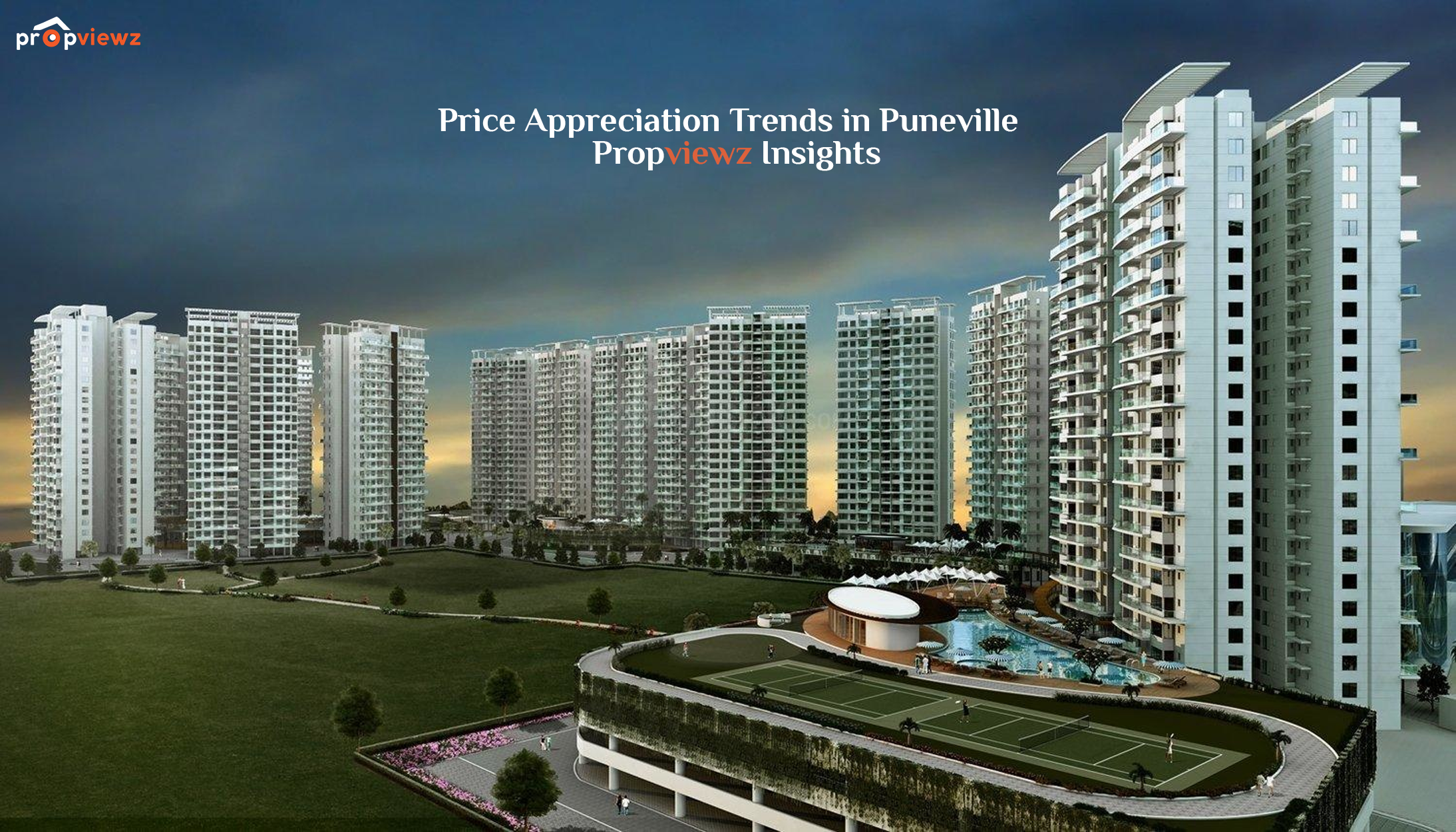 Price Appreciation Trends in Puneville – By Propviewz